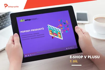 E-shop v plusu: 7. díl - První kroky při tvorbě popisků