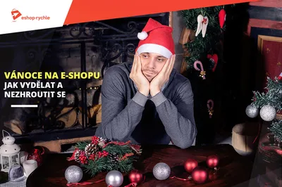 Šťastné a veselé Vánoce pro Váš e-shop: Jak vydělat a nezhroutit se